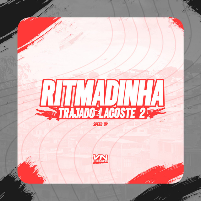 Ritmadinha Trajado de Lacoste 2 (Speed Up) - Speed Up