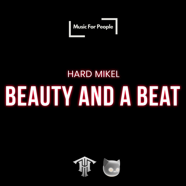 Beauty And A Beat - Hard Techno