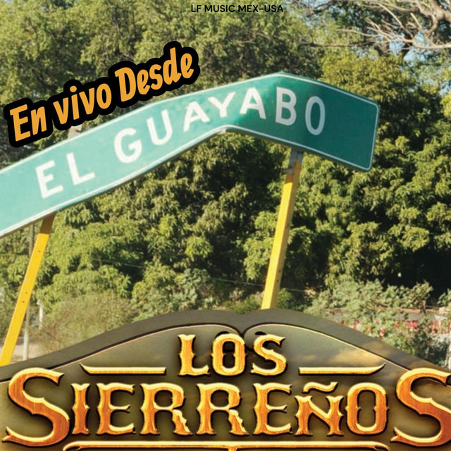 LOS SIERREÑOS EN VIVO DESDE EL GUAYABO (En vivo) cover art