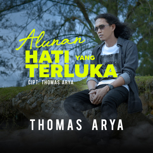 Thomas Arya - Alunan Hati Yang Terluka album image