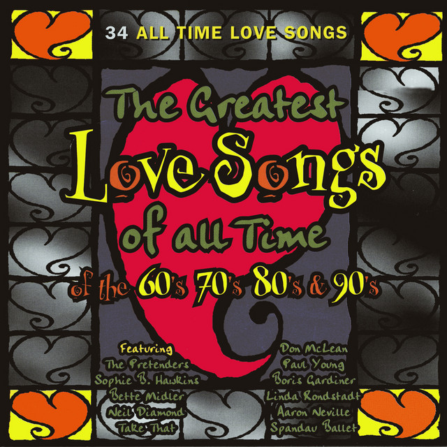 The Greatest Love Songs of All Time of the 60's, 70's & 80's Album by