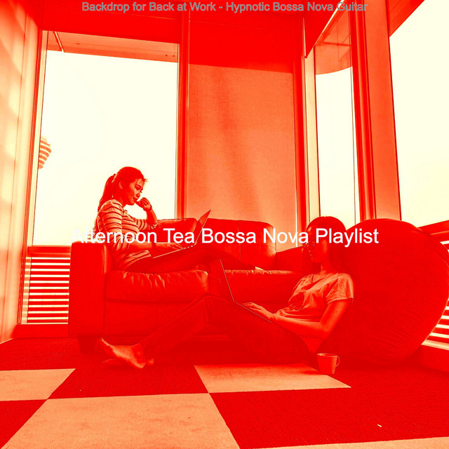 Backdrop for Back at Work - Hypnotic Bossa Nova Guitar cover art