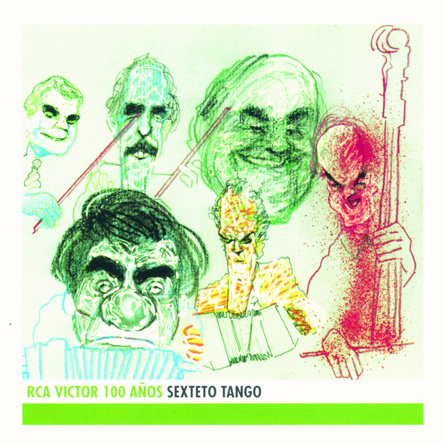 Sexteto Tango - RCA Victor 100 Años