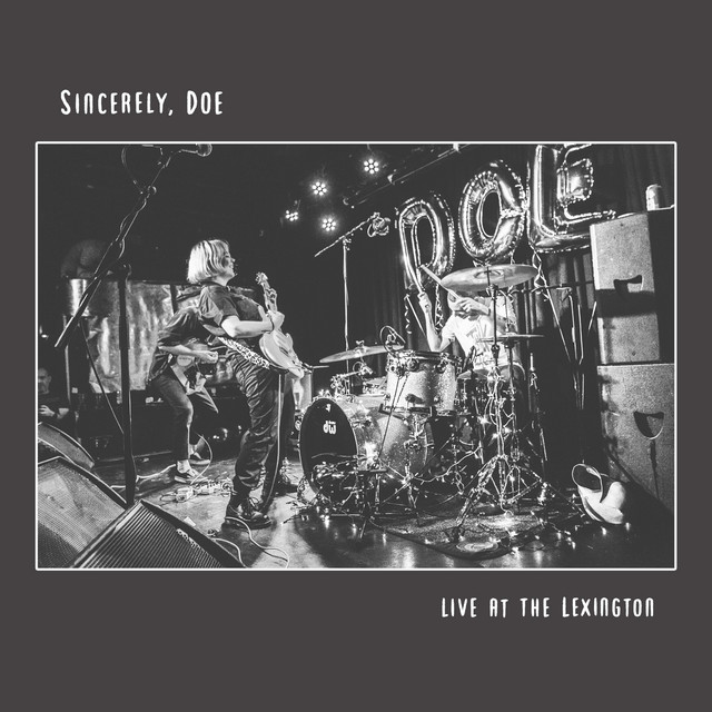 Sincerely, Doe: Live at The Lexington cover art