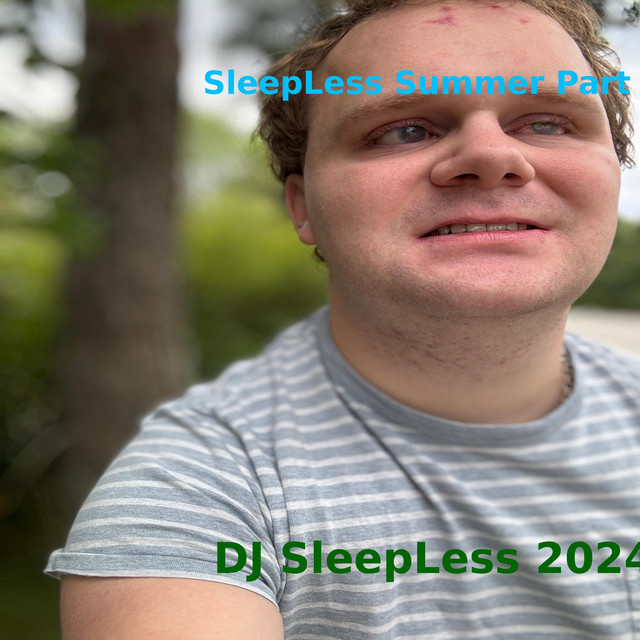 SleepLess Summer Part Two - Album by DJ SleepLess | Spotify