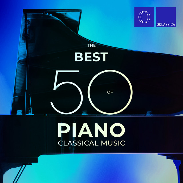 The Best 50 of Piano Classical Music - Compilation by Various Artists ...