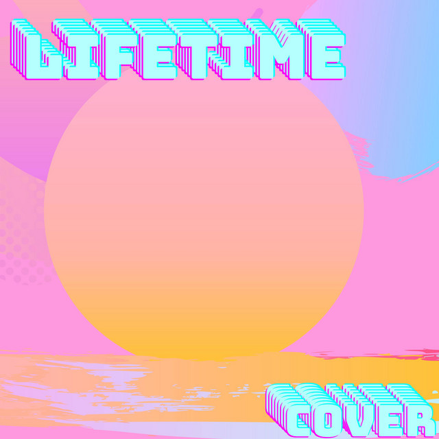 Lifetime (Cover) - Single by Reece Wiltshire-Fessey | Spotify