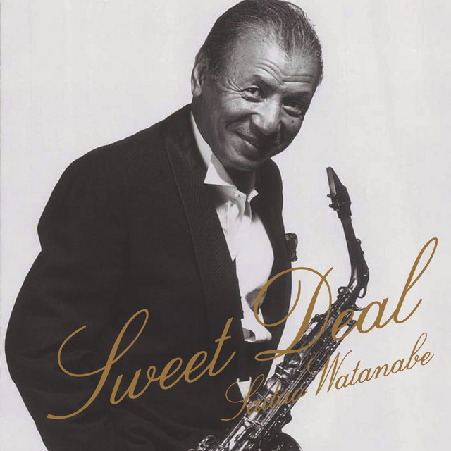 SWEET DEAL (2017 Remaster) - Album by Sadao Watanabe | Spotify
