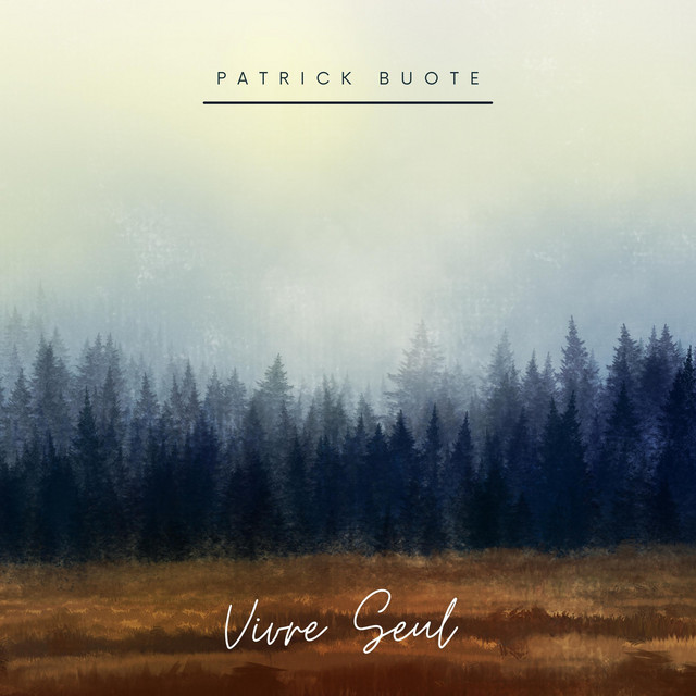 Vivre Seul by Patrick Buote