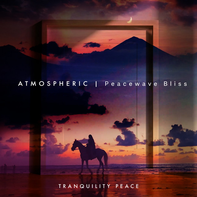 Atmospheric Peacewave Bliss cover art
