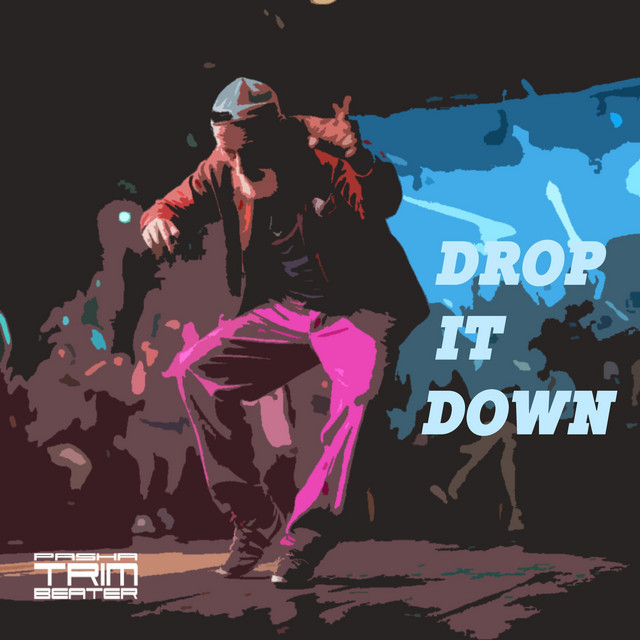 Обкладинка: Drop It Down — Trimbeater