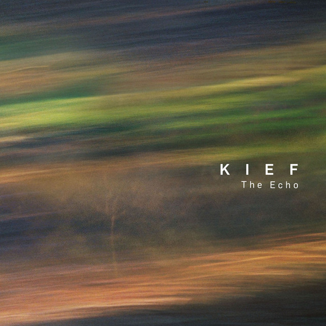 The Echo - Album by Kief | Spotify