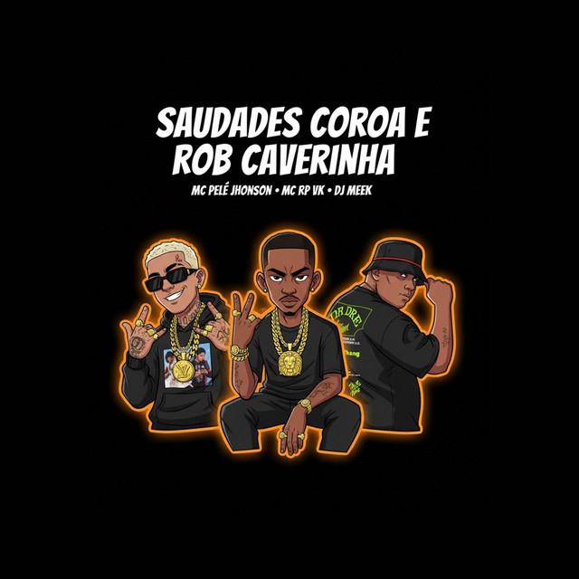 SAUDADES COROA E ROB CAVERINHA