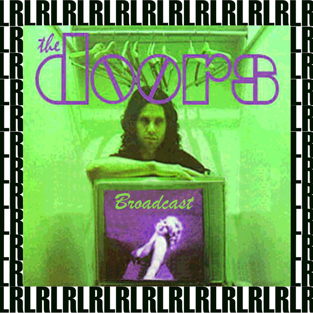 Broadcast (Remastered, Live) - Album by The Doors | Spotify