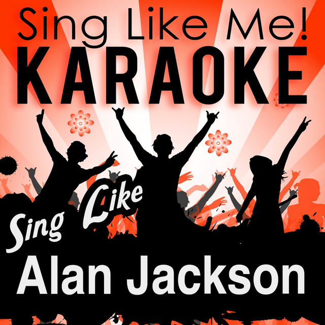 Good Time Karaoke Version Originally Performed By Alan Jackson Song By La Le Lu Spotify