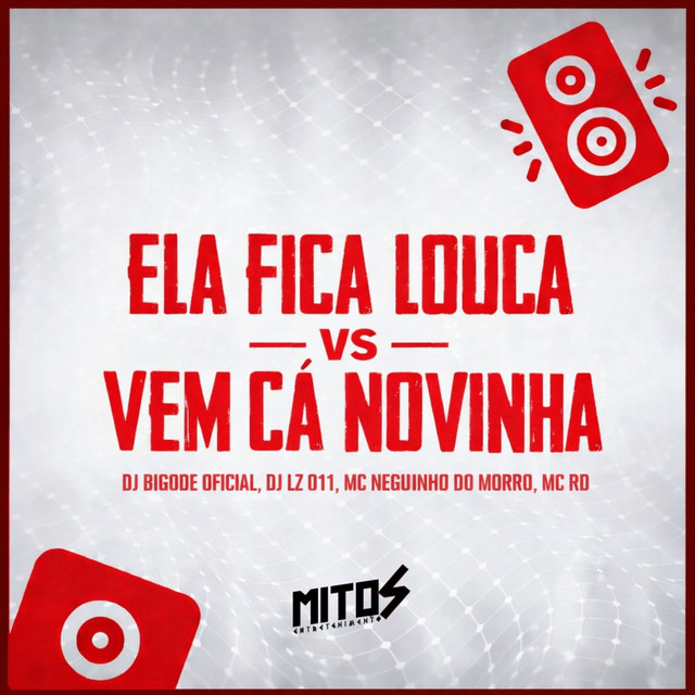 Ela Fica Louca VS Vem Cá Novinha
