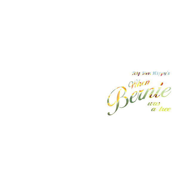 When Bernie Was A Tree cover art