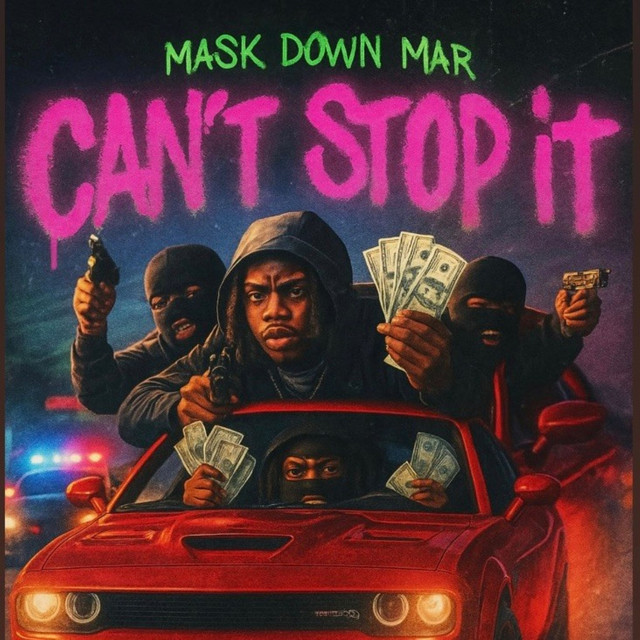 Can't Stop It - Single by maskdownmar | Spotify