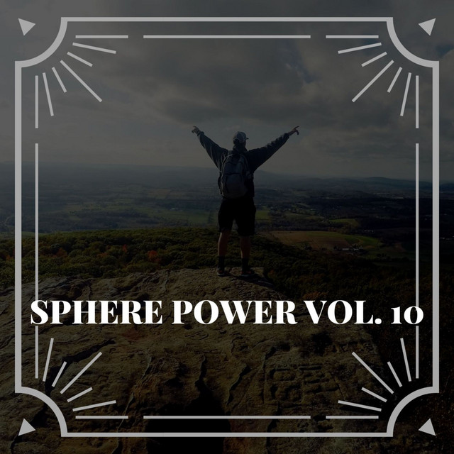 Sphere Power Vol. 10 - Compilation by Various Artists | Spotify