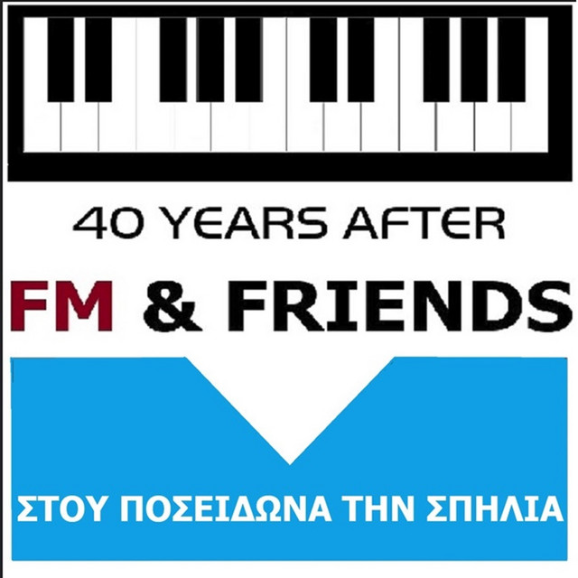 40 Years After FM & Friends
