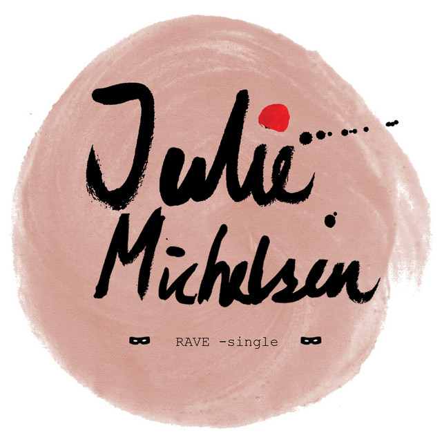 Rave - Single by Julie Michelsen | Spotify