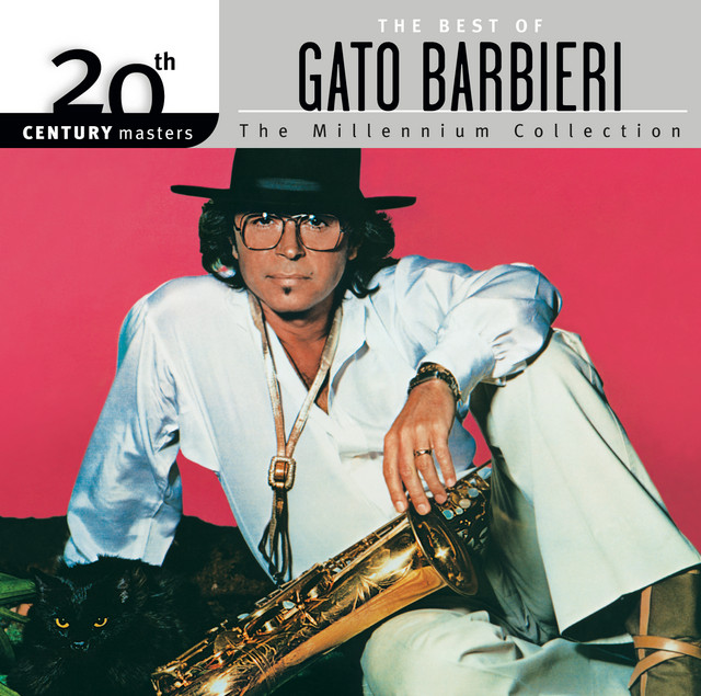 The Best Of Gato Barbieri 20th Century Masters The Millennium 
