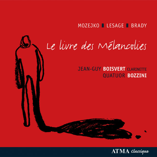 Lesage, J.: Livre Des Melancolies (Le) / GrellaMozejko: … River To the Ocean … / Brady, T.: Slow Dances
