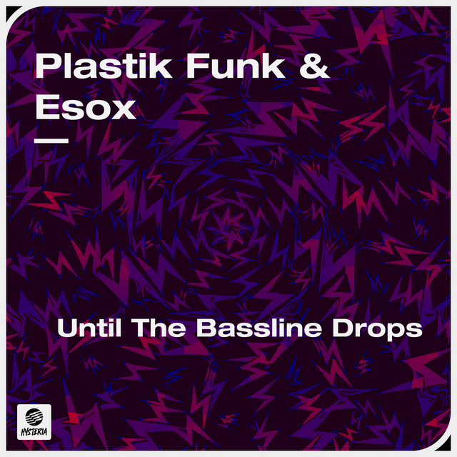 Обкладинка: Until The Bassline Drops - Extended Mix — Plastik Funk