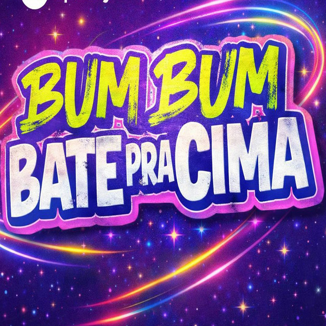 BUM BUM BATE PRA CIMA