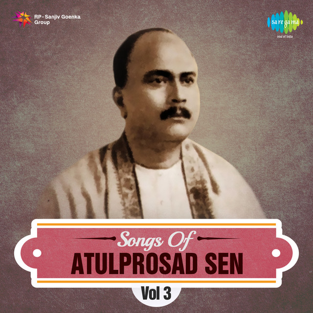Songs Of Atulprosad Sen,Vol. 3 cover art