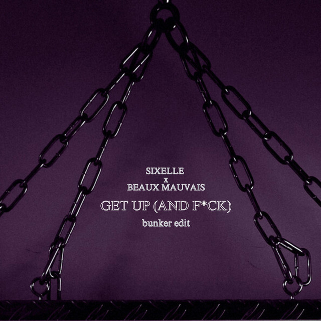 Get Up and Fuck (Bunker Edit)