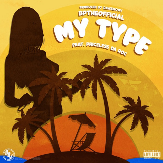 My Type (feat. Priceless Da Roc) - Single by Bptheofficial | Spotify