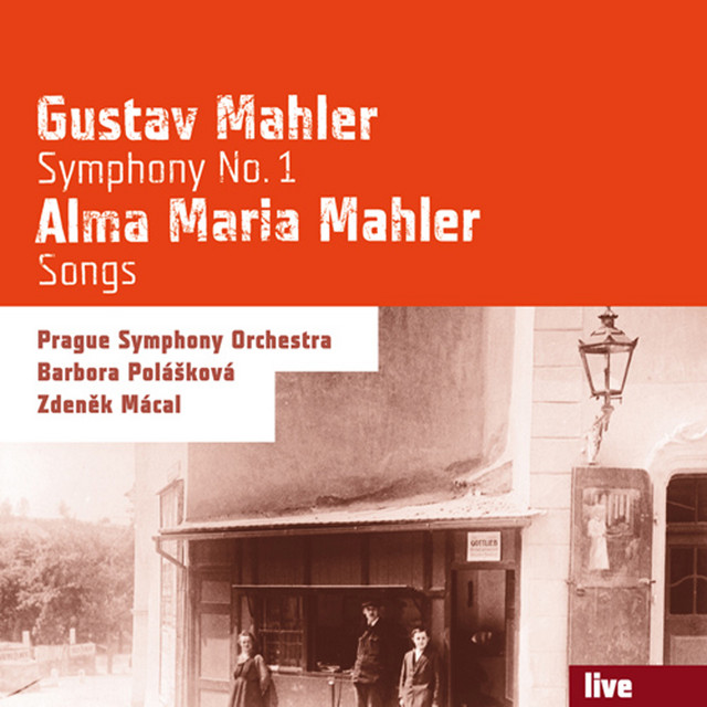 Gustav Mahler: Symphony No. 1 - Alma Maria Mahler: Songs