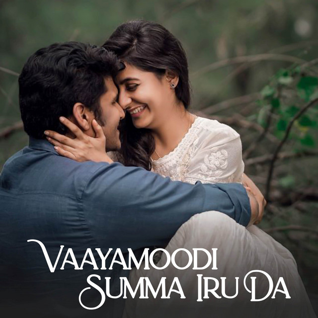 Vaayamoodi Summa Iru Da