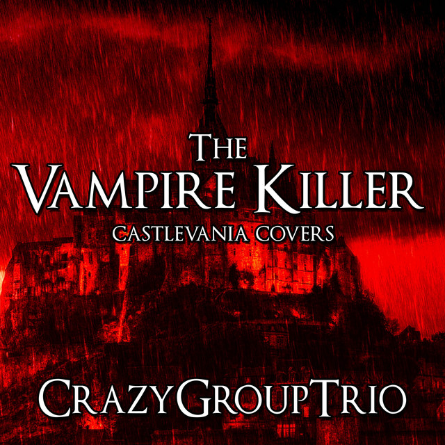 Out Of Time From Castlevania Cgt Cover Song By Crazygrouptrio Spotify