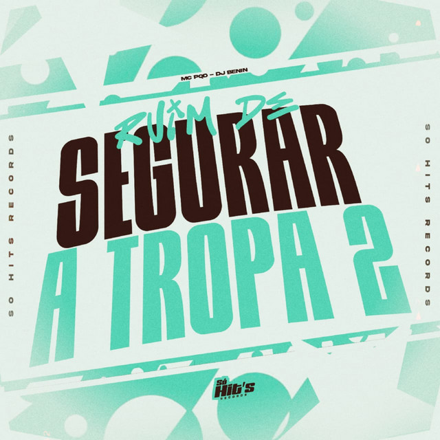 Ruim de Segurar a Tropa 2
