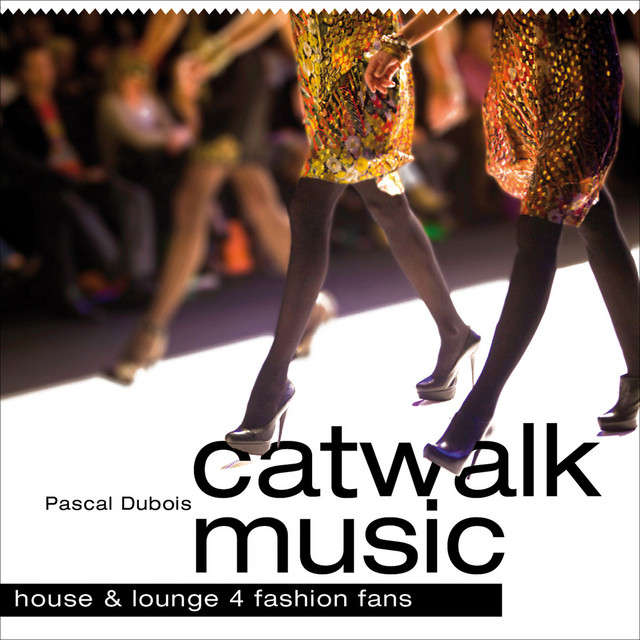 Catwalk Music - House + Lounge 4 Fashion Fans cover art