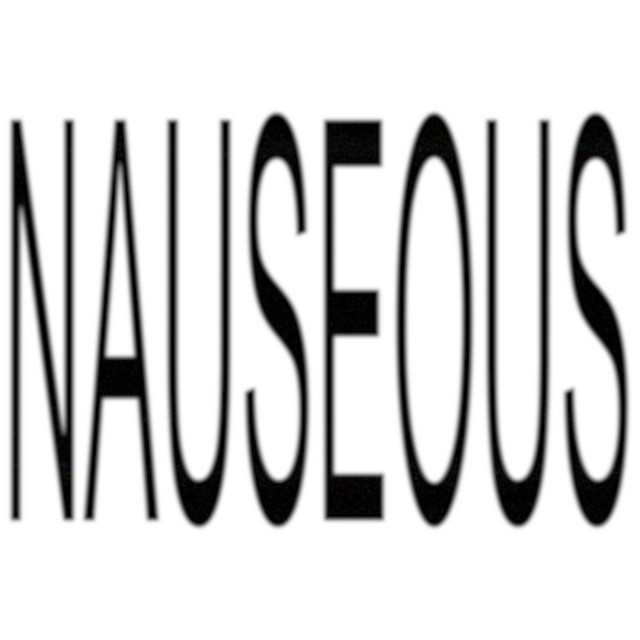 nauseous