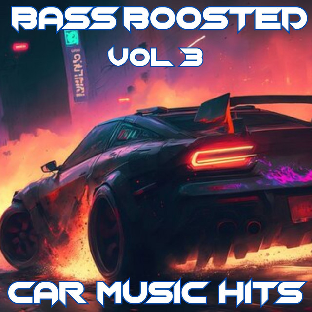 Bass Boosted: Car Music Hits, Vol. 3 cover art