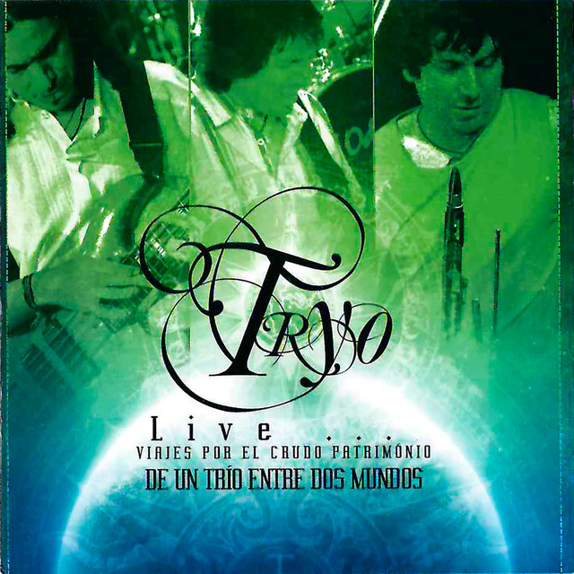 Viajes por el Crudo Patrimonio de un trio entre Dos Mundos (En Vivo) cover art