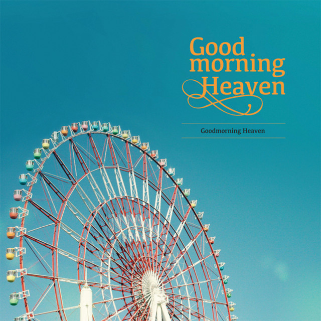 Goodmorning Heaven - EP by Various Artists | Spotify