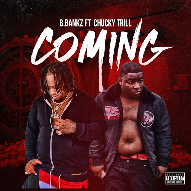 Coming - song and lyrics by B.Bankz, Chucky Trill | Spotify