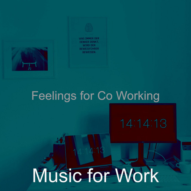 Feelings for Co Working - Album by Music for Work | Spotify