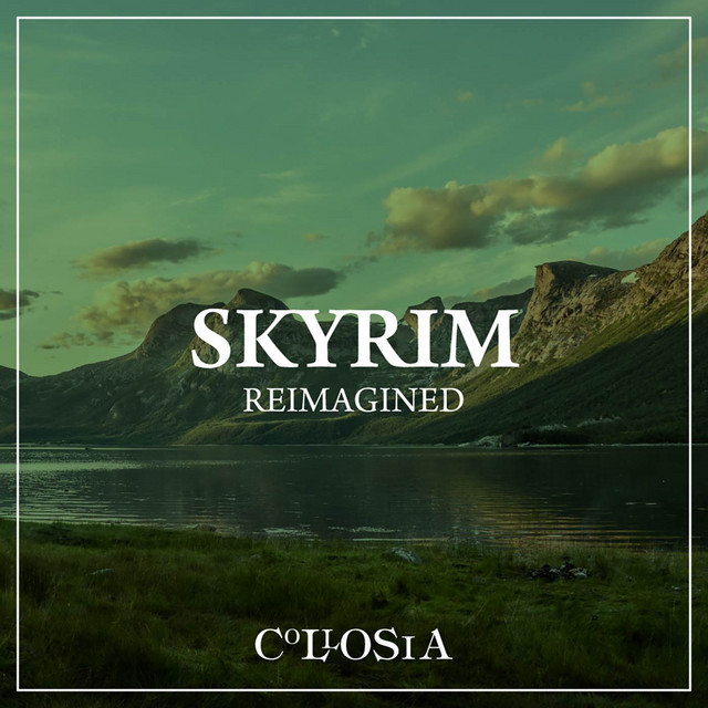 Skyrim Reimagined - Album by Collosia | Spotify