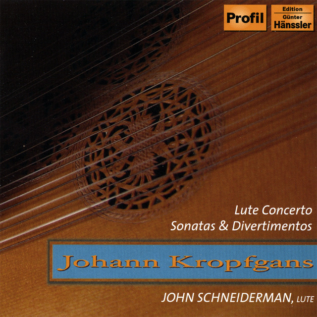 Johann Kropfgans (1708-c.1770): Lute Concerto, Sonatas & Divertimentos