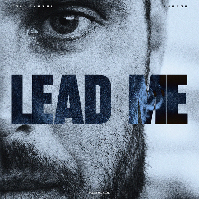 Jon Castel, Lineage – Lead Me