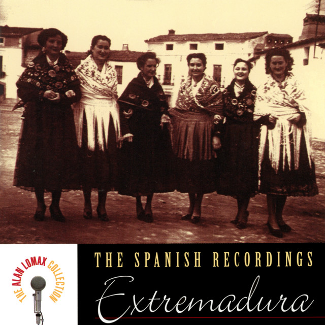 The Spanish Recordings: Extremadura - The Alan Lomax Collection cover