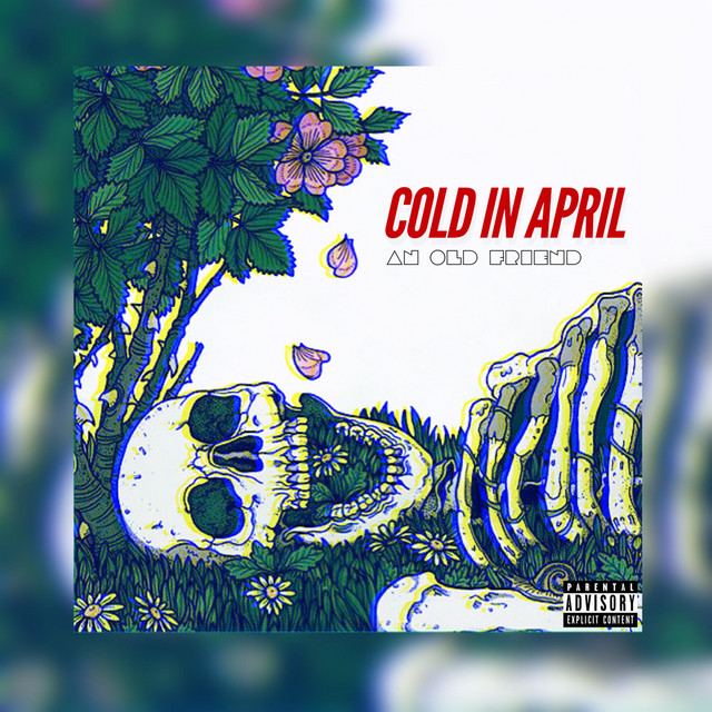 Cold in April - song and lyrics by An Old Friend | Spotify