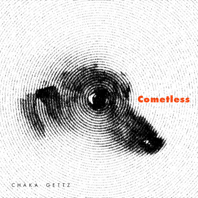 Обкладинка CHAKA GETTZ — Cometless