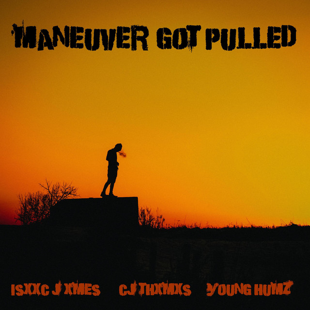 MANEUVER GOT PULLED